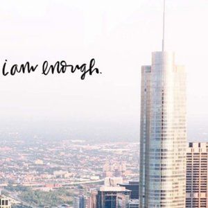 You are enough